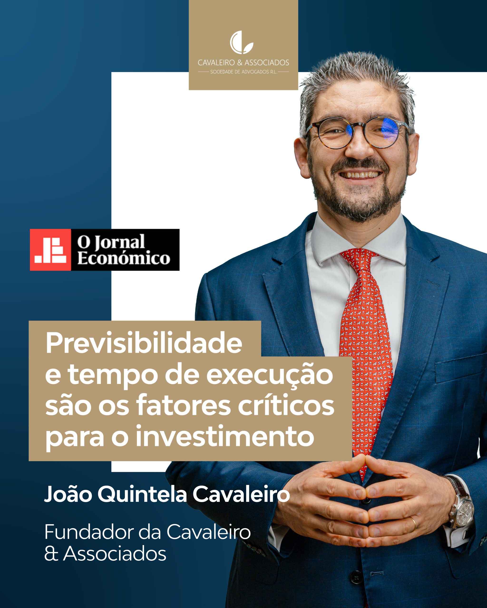 Jornla económico Previsibilidade e tempo de execução são os fatores críticos para o investimento
