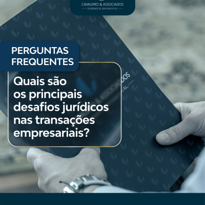 Quais são os principais desafios jurídicos nas transações empresariais? FAQS