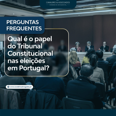 Qual é o papel do Tribunal Constitucional nas eleições em Portugal? FAQS