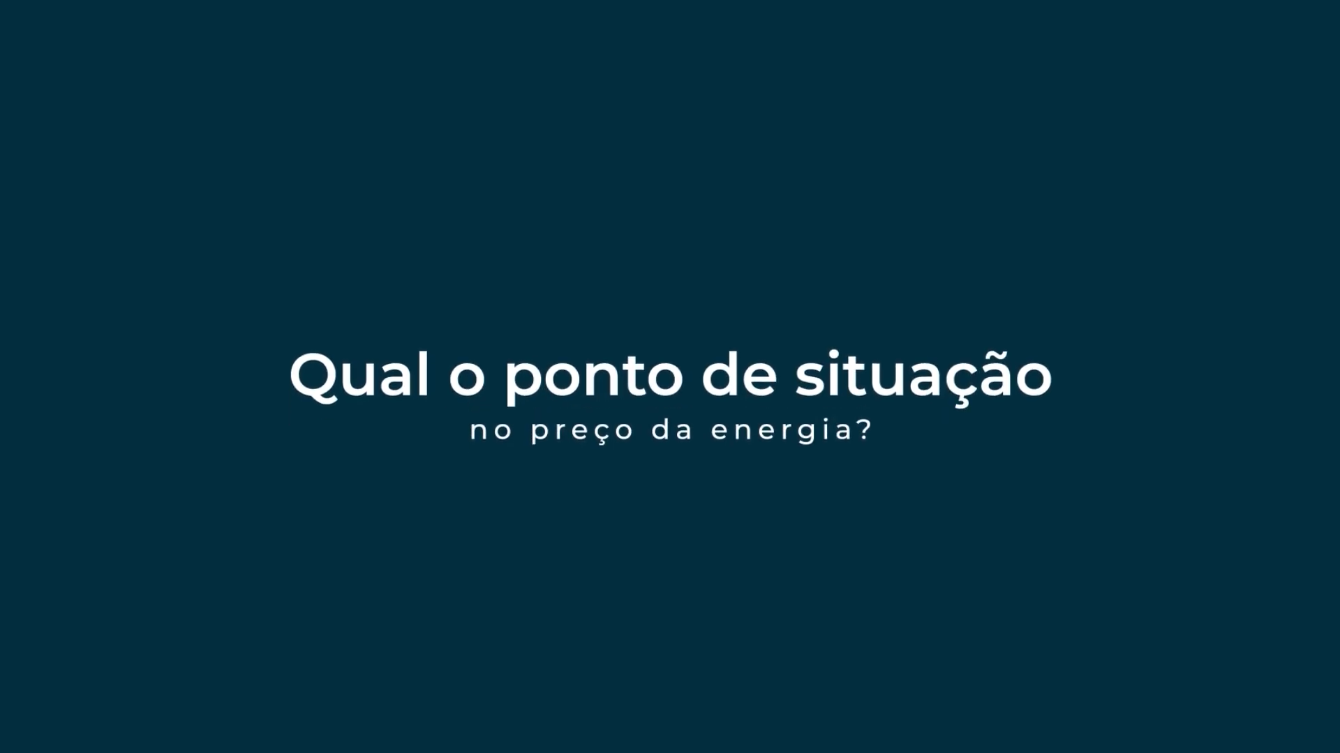 Qual o ponto de situação no preço da energia?