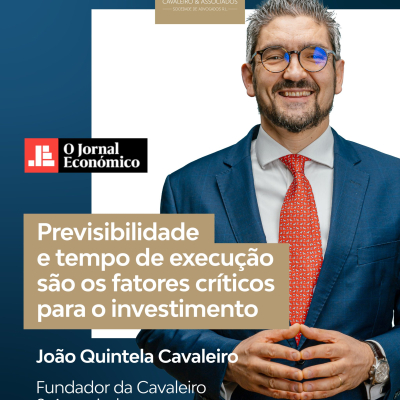 Investimento em Portugal: os fatores críticos destacados por João Quintela Cavaleiro