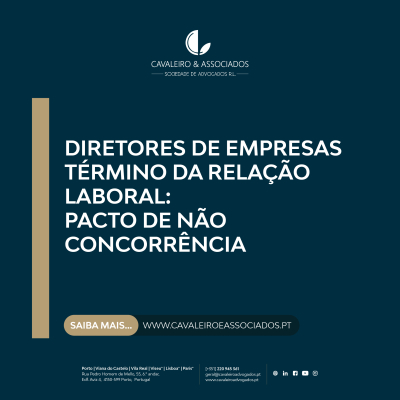 Diretores de empresas: término da relação laboral: Pacto de Não Concorrência