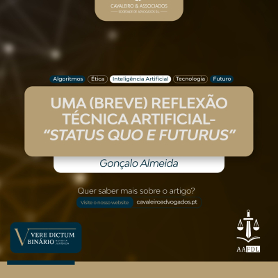 Uma (breve) reflexão técnica artificial – “status quo e futurus”