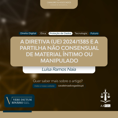 A Diretiva (UE) 2024/1385 e a partilha não consensual de material íntimo ou manipulado