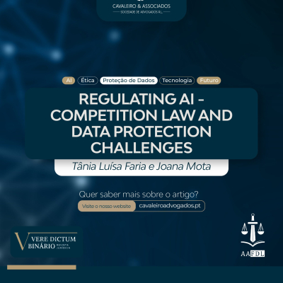 Regulamentar a IA – Desafios do direito da concorrência e da proteção de dados