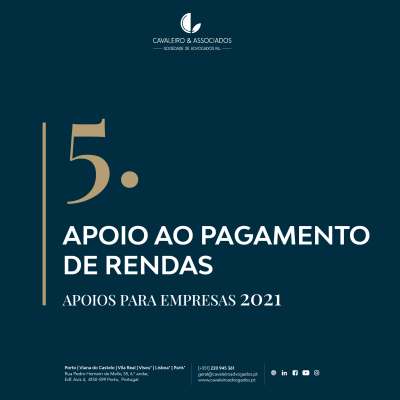 5. APOIO AO PAGAMENTO DE RENDAS I APOIOS PARA EMPRESAS 2021