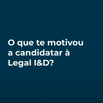 O que motivou a candidatura à Legal I&D?