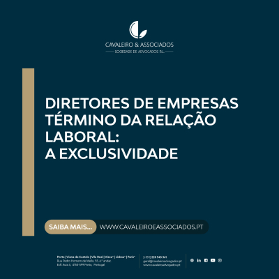 Diretores de empresas: término da relação laboral: a Exclusividade